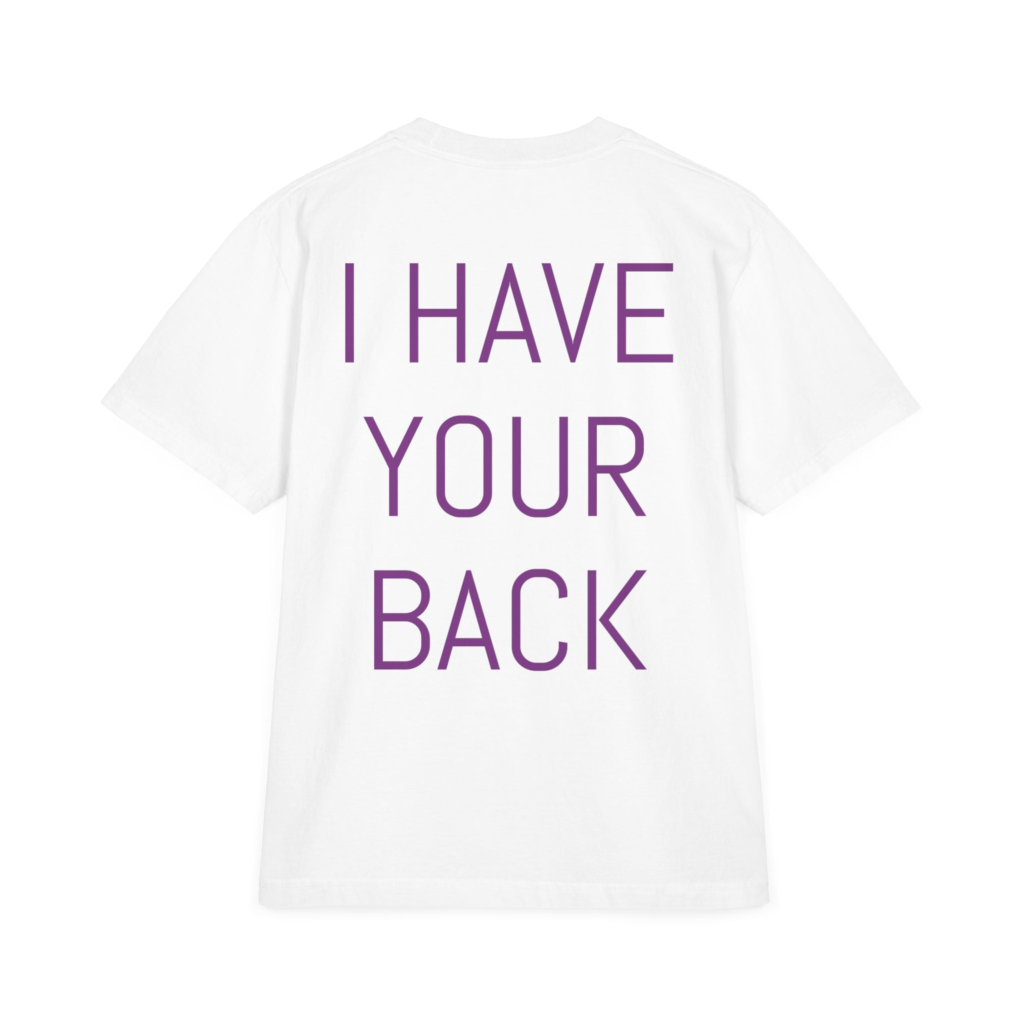 I Have Your Back T-Shirt