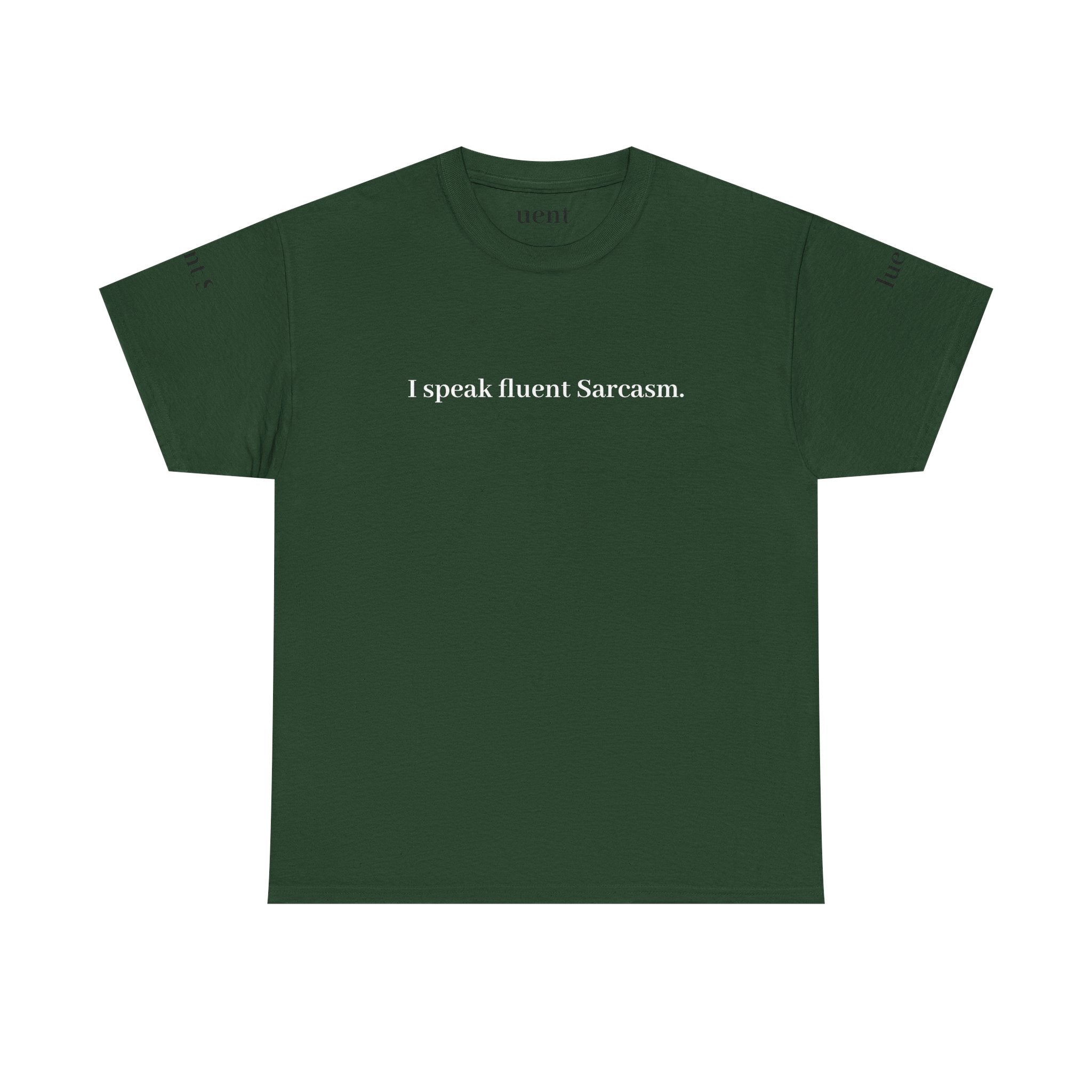 I Speak Fluent Sarcasm T-Shirt