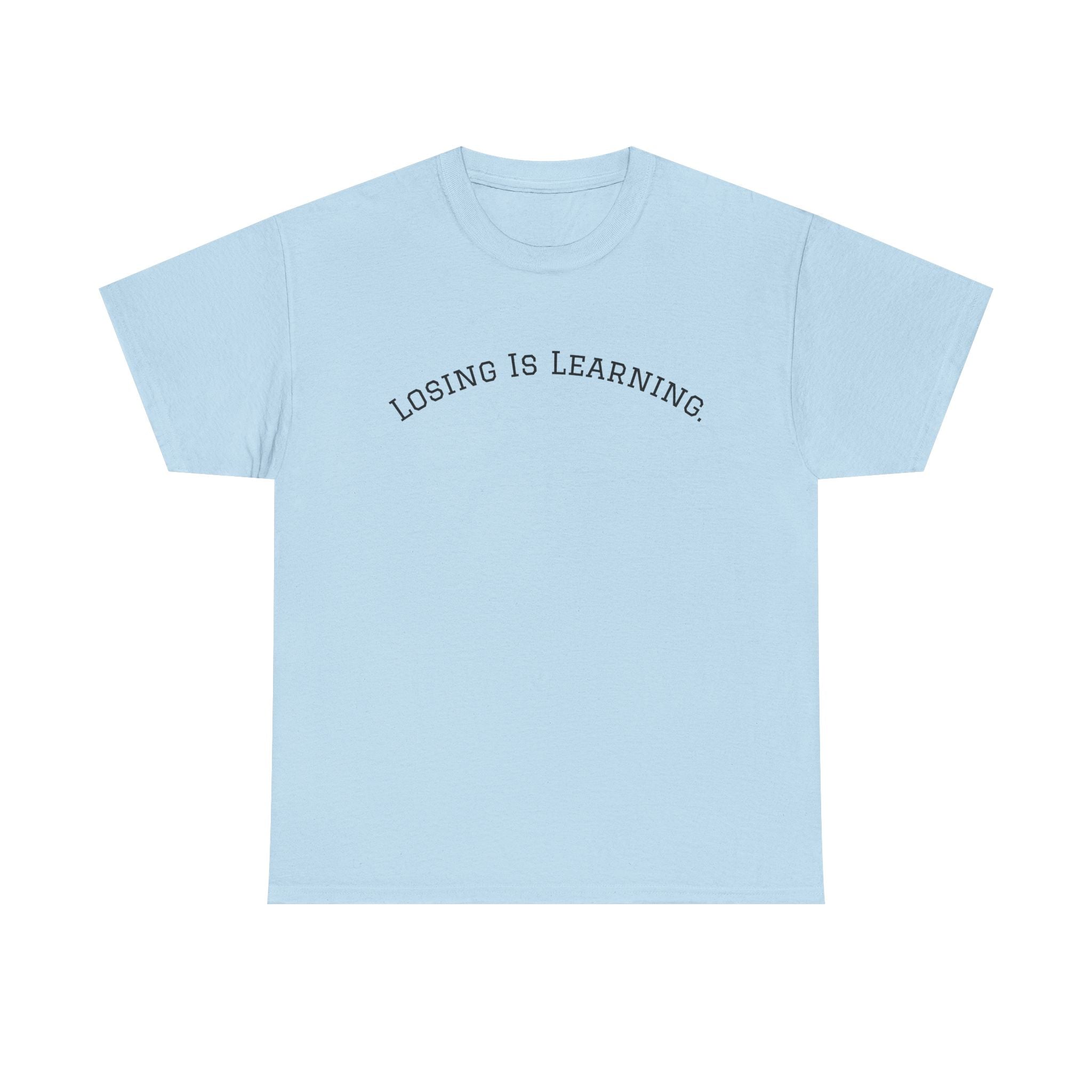 Losing Is Learning Tee — Minimal Inspirational Graphic T-Shirt