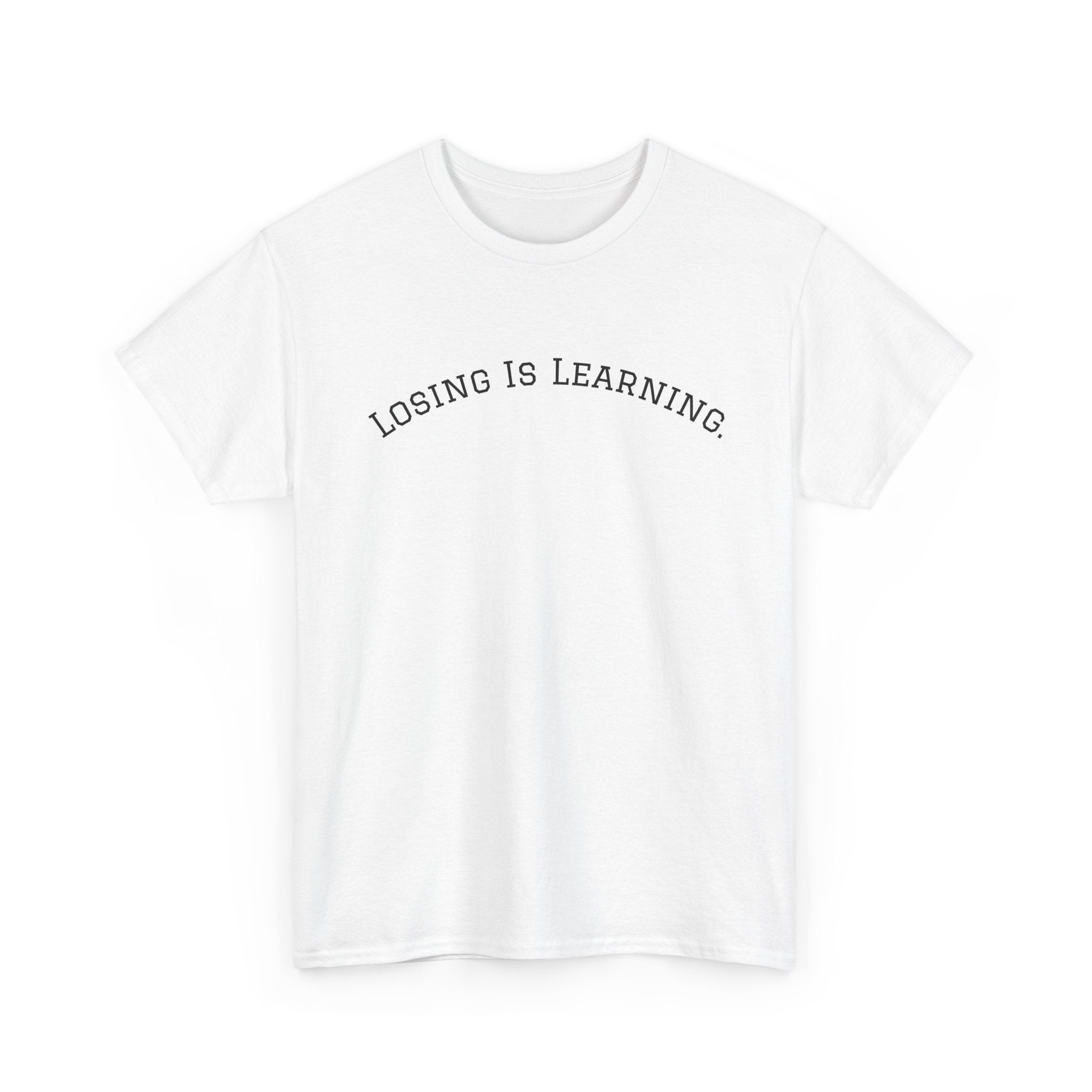 Losing Is Learning Tee — Minimal Inspirational Graphic T-Shirt