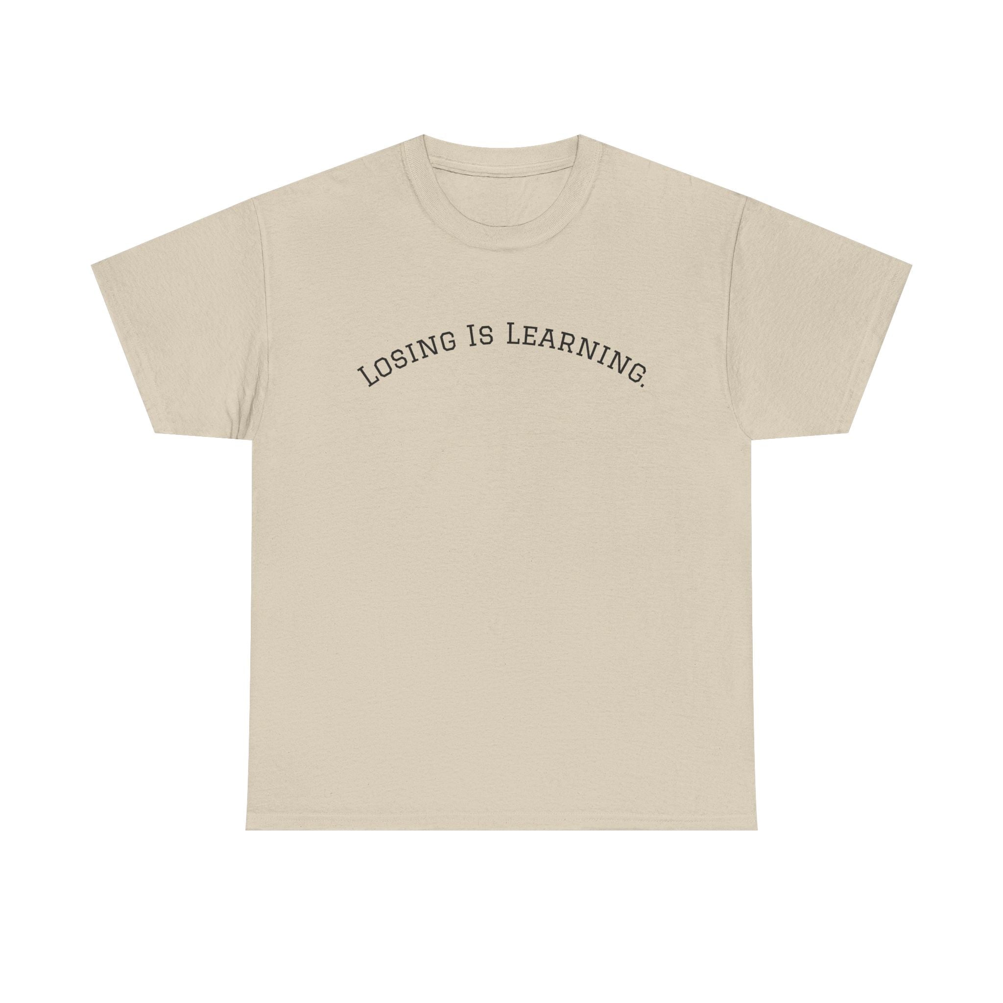 Losing Is Learning Tee — Minimal Inspirational Graphic T-Shirt