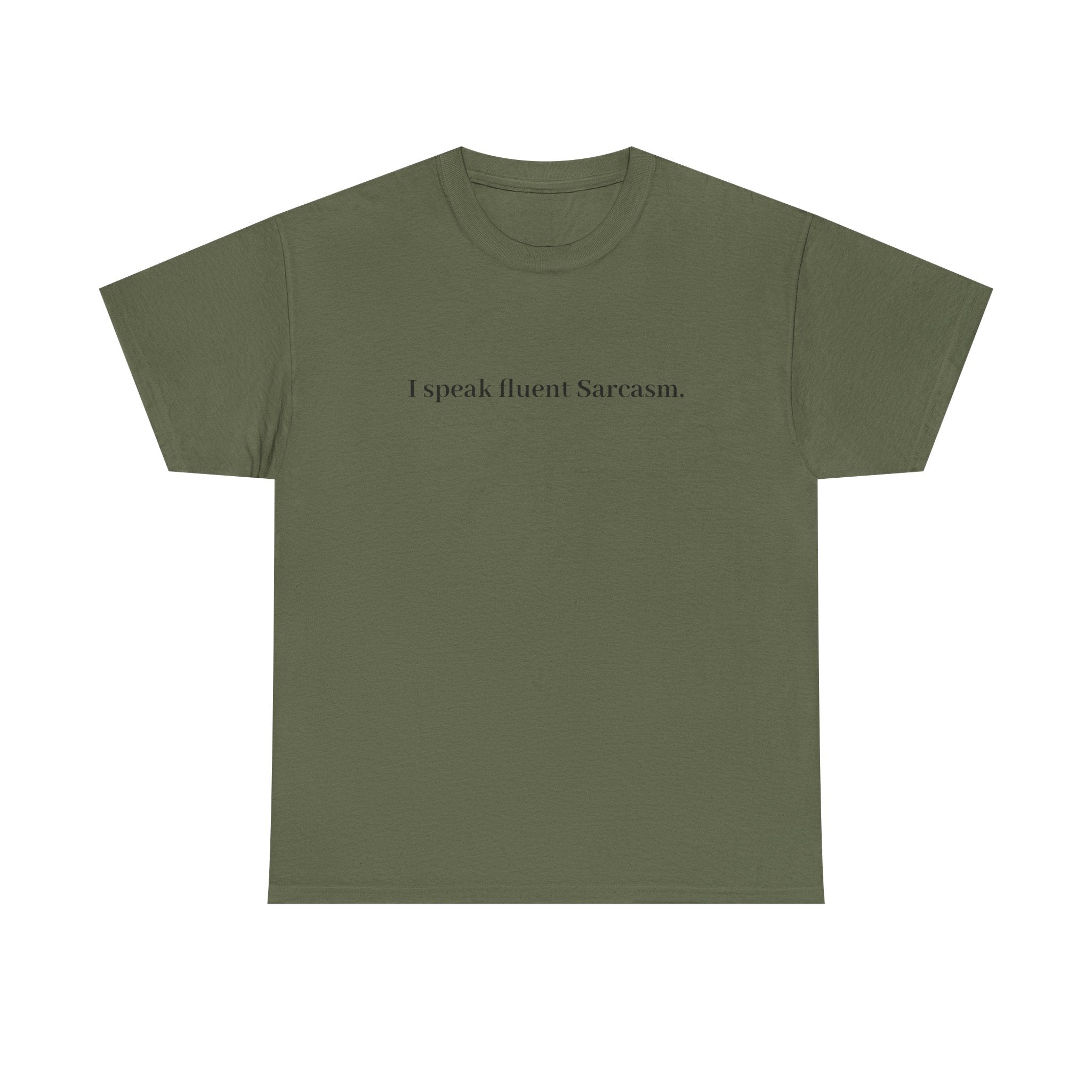 I Speak Fluent Sarcasm T-Shirt
