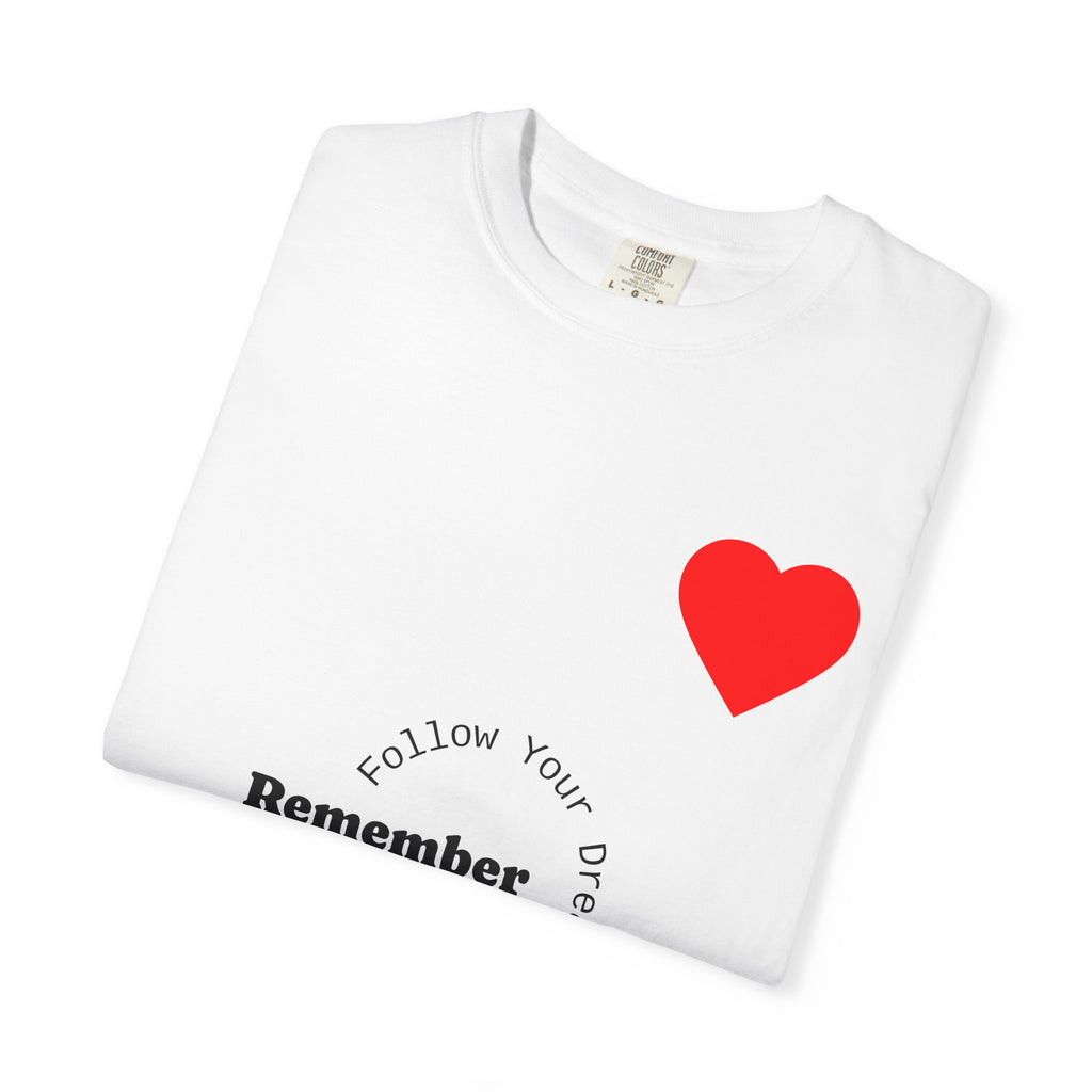 Remember What You Love T-shirt | Heart Graphic, Minimal Text Design