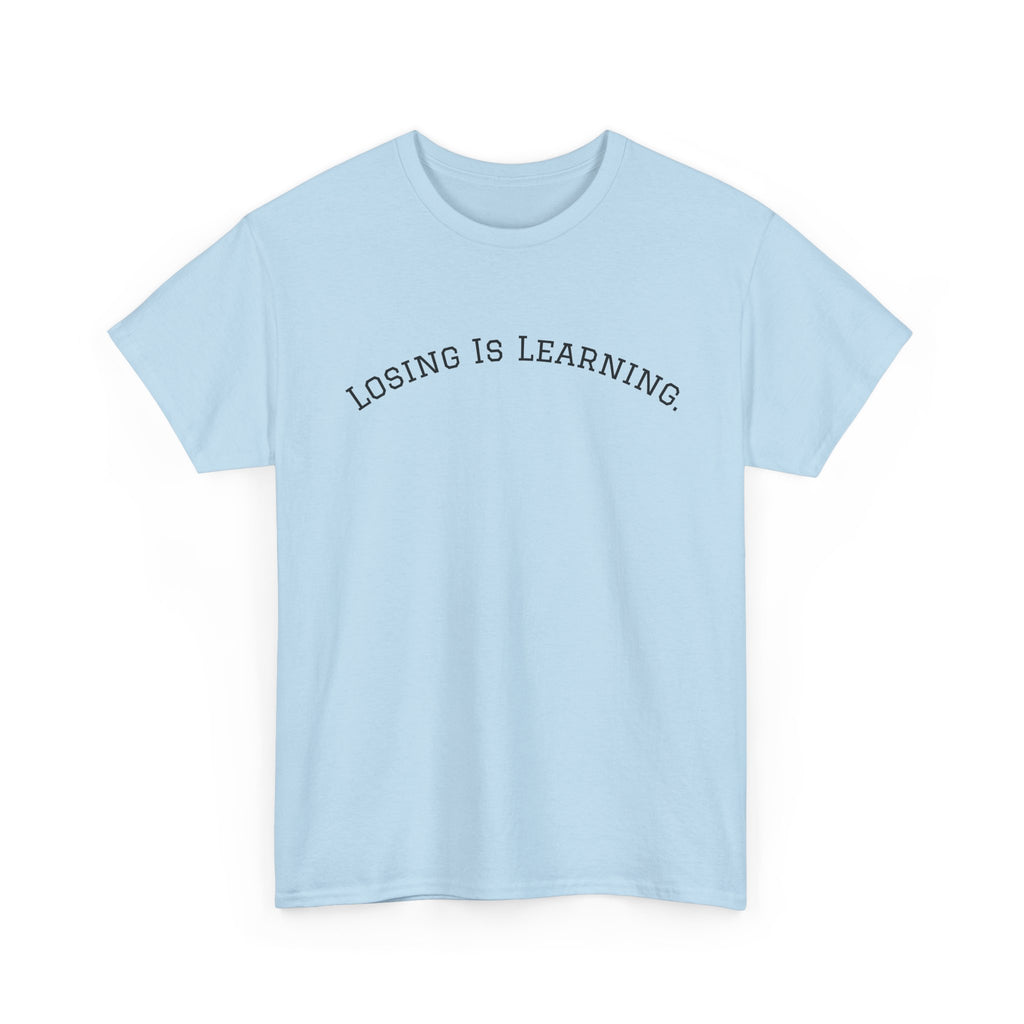 Losing Is Learning Tee — Minimal Inspirational Graphic T-Shirt