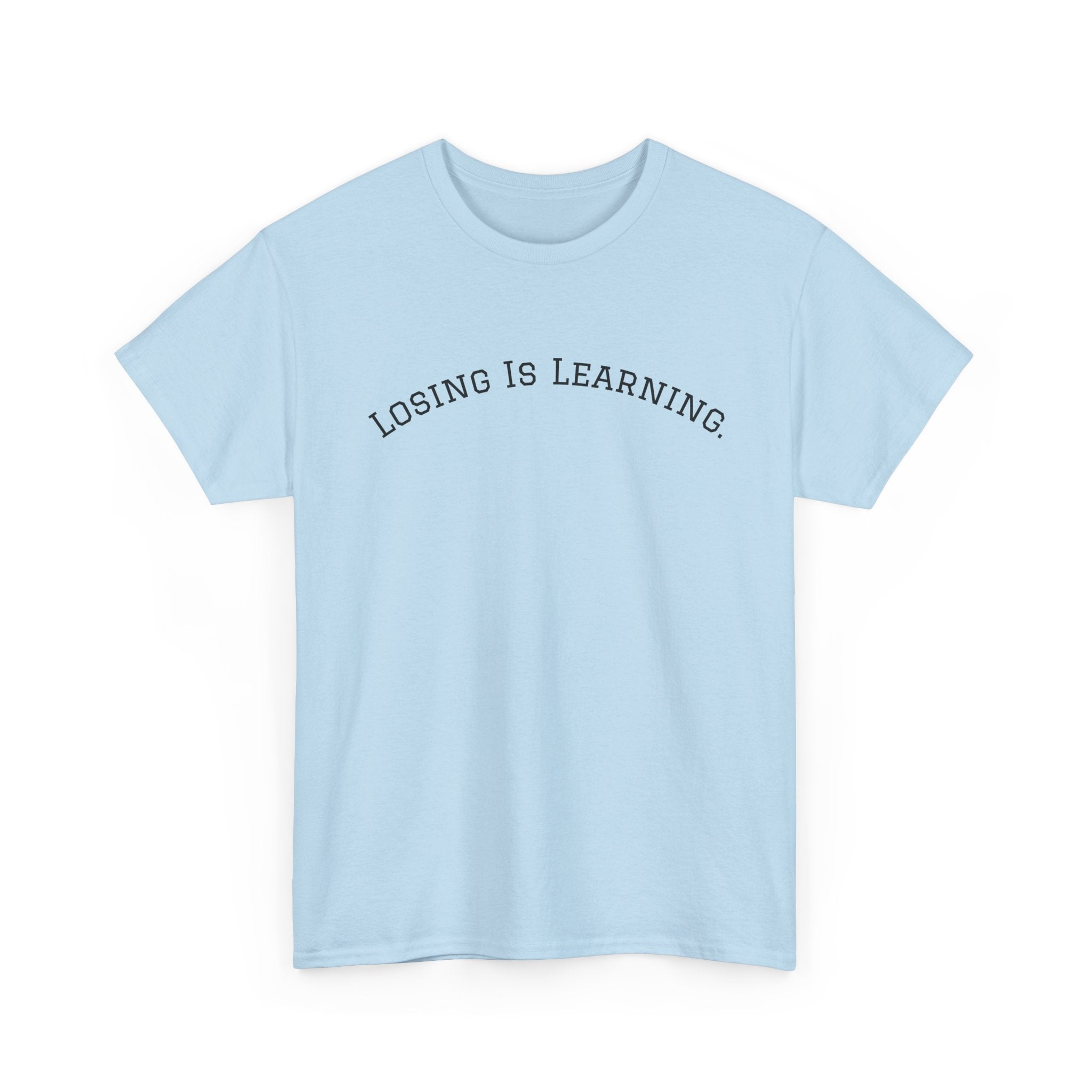 Losing Is Learning Tee — Minimal Inspirational Graphic T-Shirt