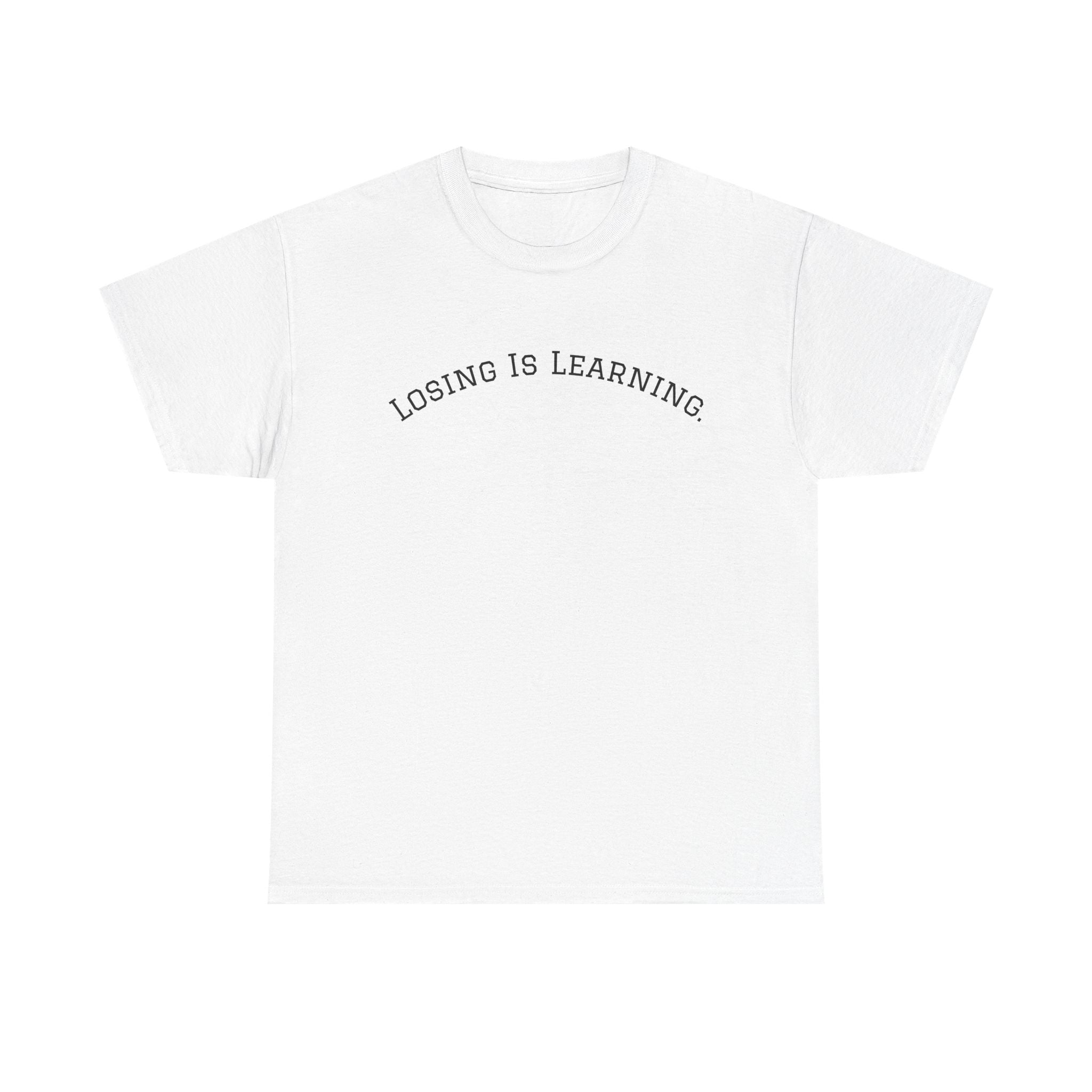 Losing Is Learning Tee — Minimal Inspirational Graphic T-Shirt